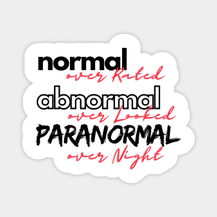 normal, abnormal, paranormal Magnet