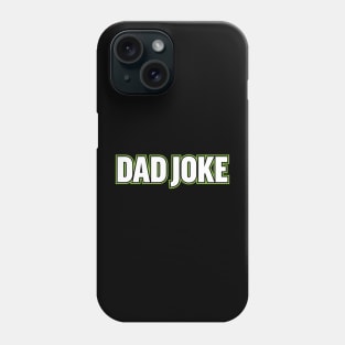 Dad Joke Phone Case