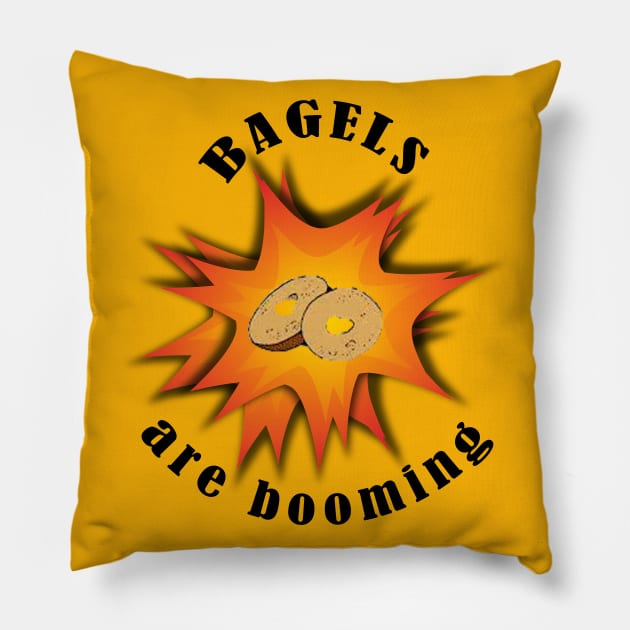 bagels are booming Pillow by aboss