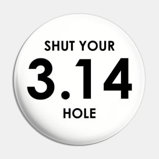 Shut Your Pi Hole Pin