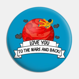 Love You to the Mars and Back Pin