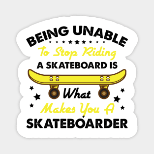 Skateboard Quote - Skate Magnet