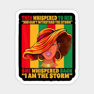 Black Girl African American Black History I Am The Storm Magnet