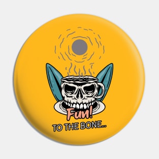 fun to the bone Pin