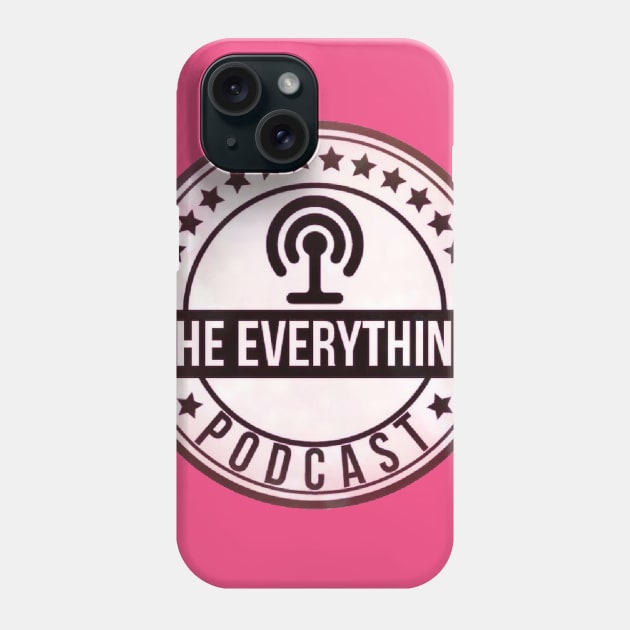 The Everything Podcast PINKY Phone Case by l0ufromdaBX