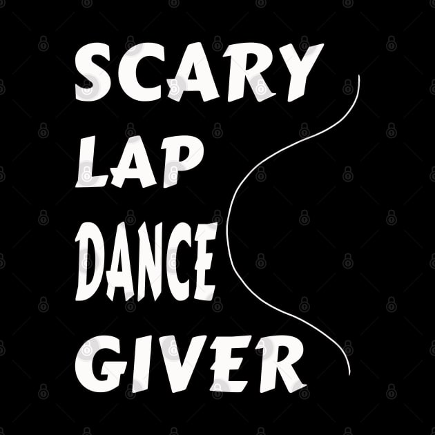 Funny Scary Lap Dance Giver by Turnersartandcrafts