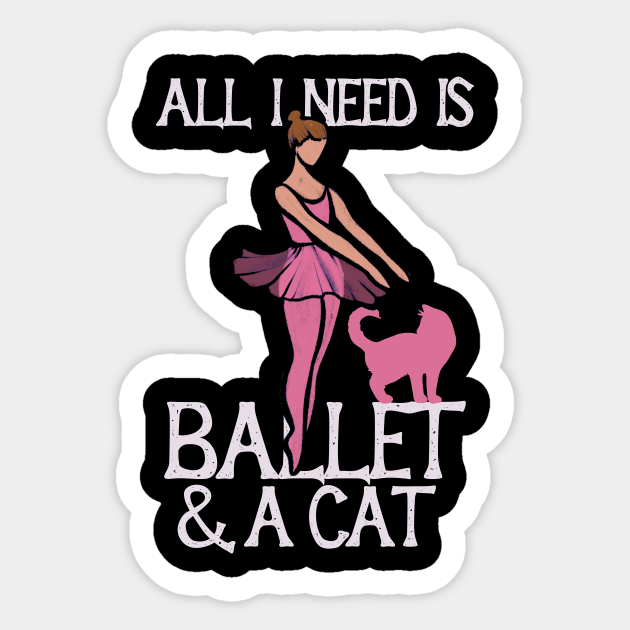 Ballet and a Cat - Ballet - Sticker