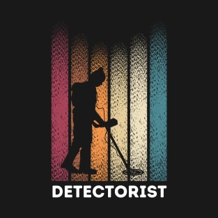 Detectorist Metal Detector Metal Detecting Gift T-Shirt