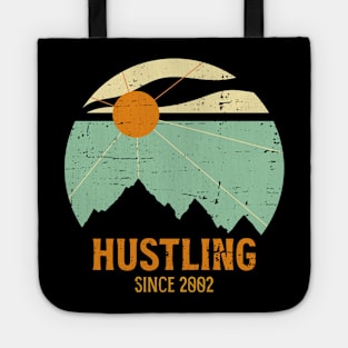 Hustling since 2002 Tote