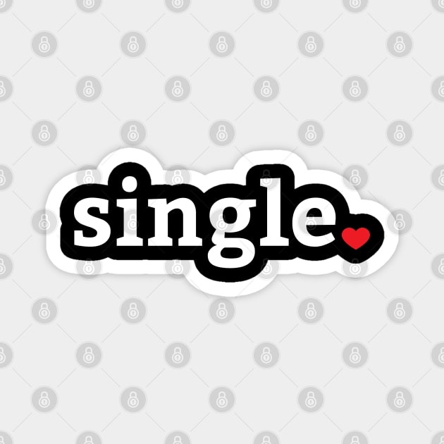 Single Valentines Day Humor Magnet by aneisha