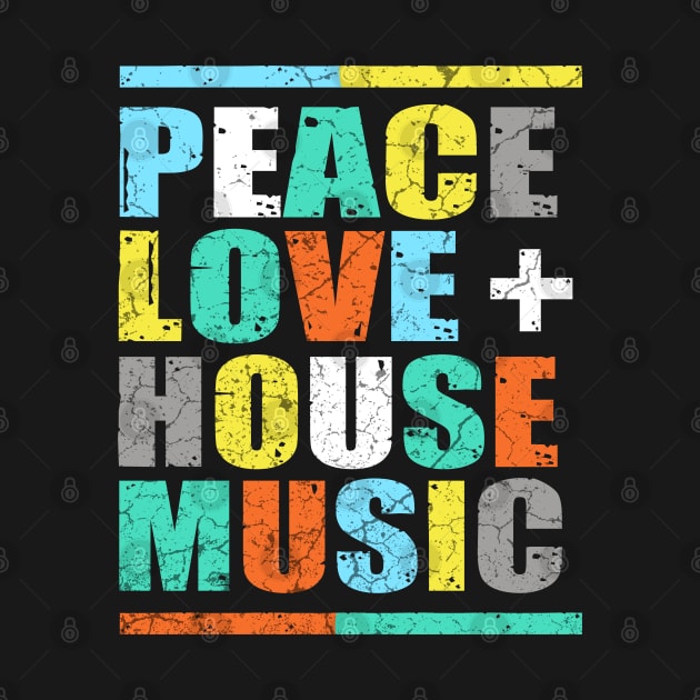 Peace Love & House Music by Mila46