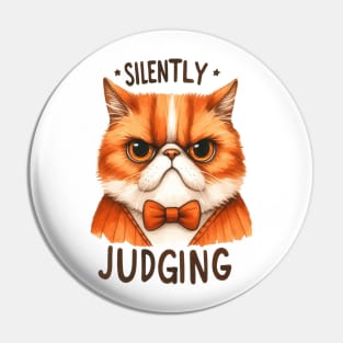 Silently judging Funny Cat Quote Hilarious Sayings Humor Gift Pin