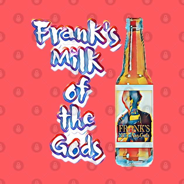 Frank’s Milk of the Gods by Kitta’s Shop