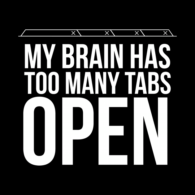 Tabs Open Funny Distract Humor Joke Internet by Mellowdellow