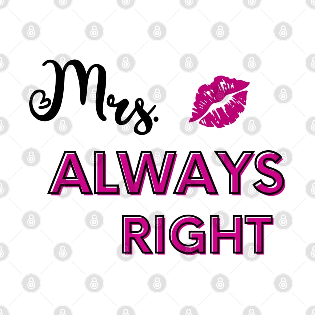 "Mrs. Always Right" by FoxyChroma