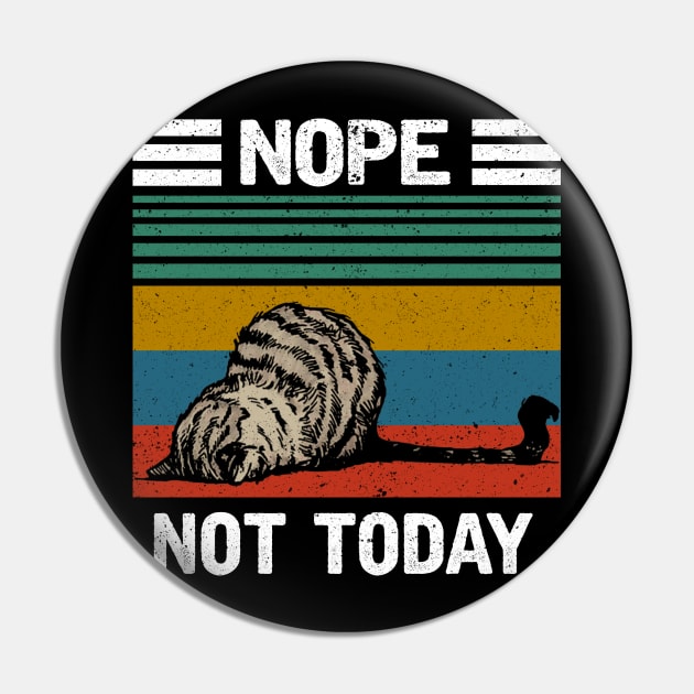 NOPE NOT TODAY Pin by JeanettVeal