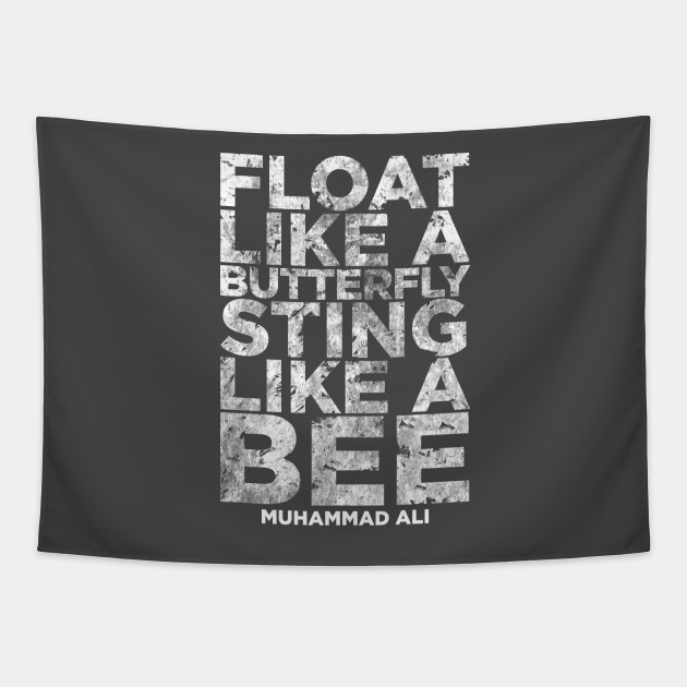 Float Like A Butterfly Sting Like A Bee Muhammad Ali Quote Tapestry Teepublic