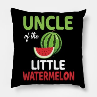 Uncle Of The Little Watermelon Melon Aunt Niece Nephew Daddy Pillow