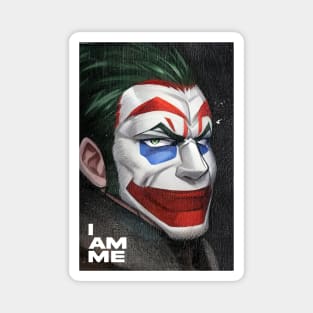 I AM ME VILLAIN CLOWN PAINTING STYLE Magnet