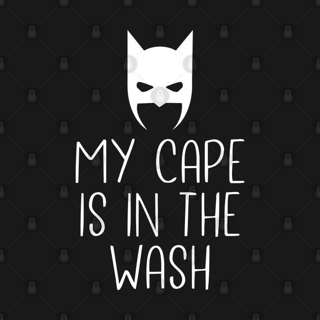 My cape is in the wash by NotoriousMedia