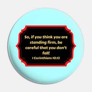 Bible Verse 1 Corinthians 10:12 Pin