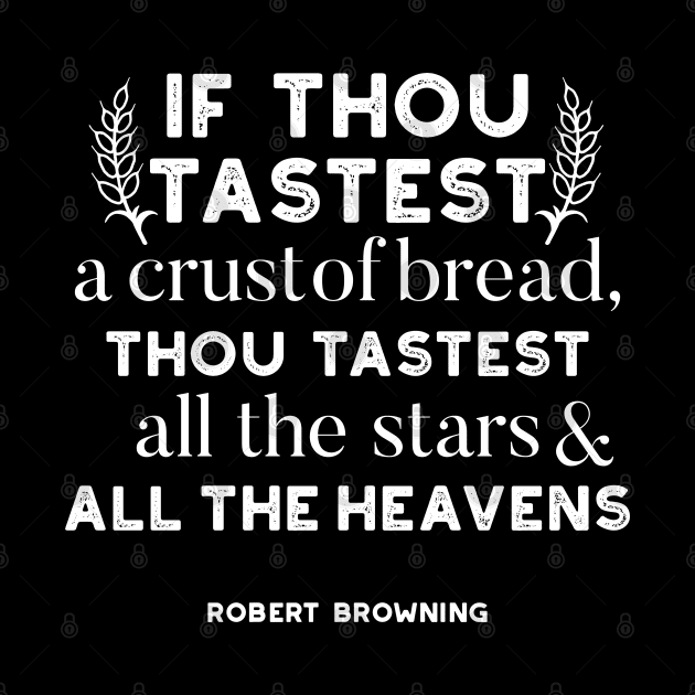 Bread quotes by Robert Browning ver2 by FlinArt