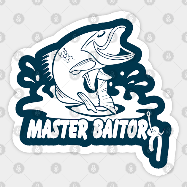 Master Baitor Fishing Sticker Teepublic