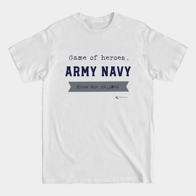 Discover Army Navy Game of Heroes by Navalocity - Go Navy Beat Army - T-Shirt