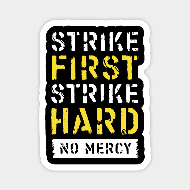 Strike First, Strike Hard, No Mercy Magnet by RetroReview