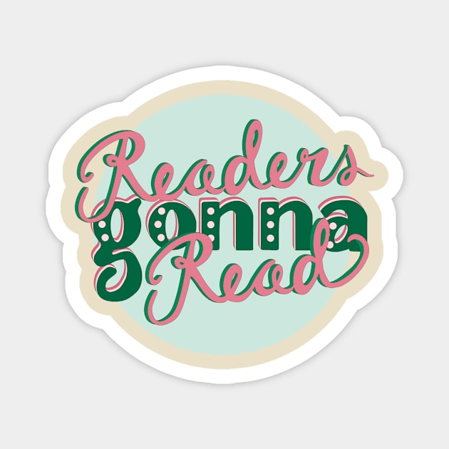 Readers Gonna Read - Pink & Green Magnet by katevcreates