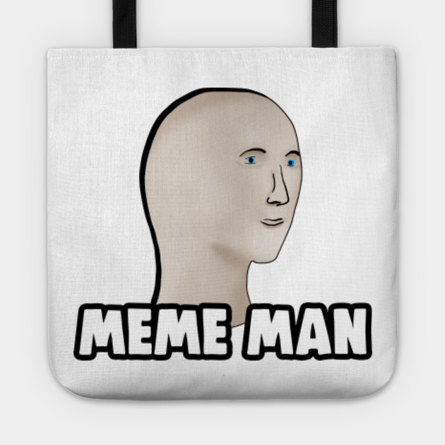 The Meme Man Meme Man Tote Bag Teepublic Uk