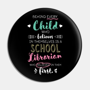 Great School Librarian who believed - Appreciation Quote Pin