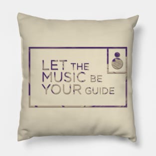 Let the music be your guide Pillow