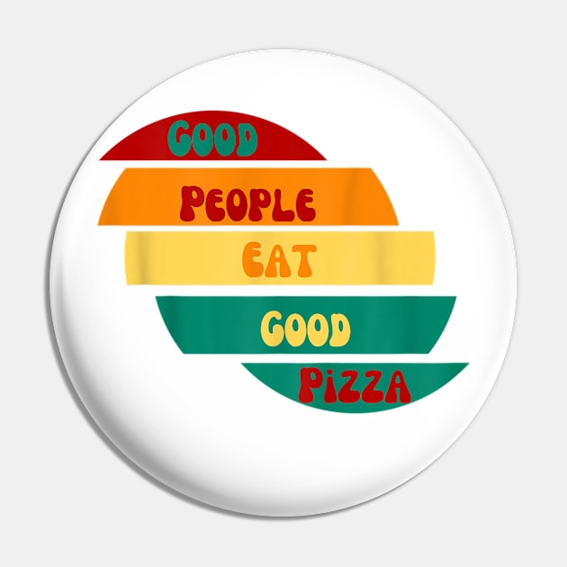 good people eat good pizza Pin by Qurax