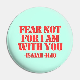 Fear Not For I Am With You Pin