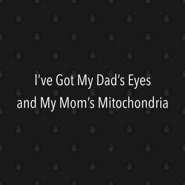 My mom's mitochondria, White by otterglot