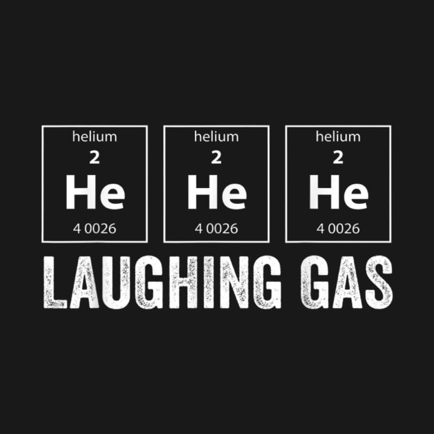 Funny Science Laughing Gas Helium T-Shirt by thurnzmwidlakpe