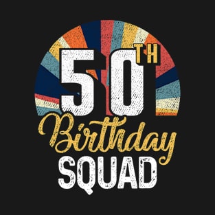 50th Birthday Squad Vintage Retro Funny 50 Year Old Birthday T-Shirt