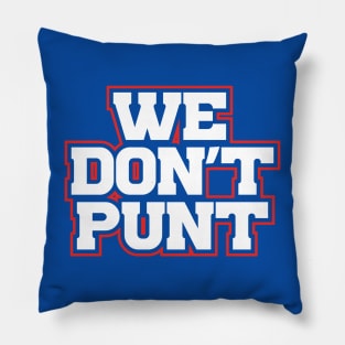 Buffalo Football We Don't Punt 716 WNY Pillow