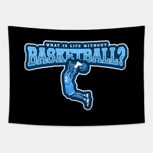 What Is Life Without Basketball? Tapestry