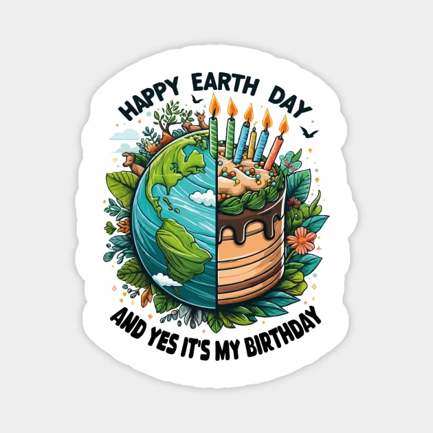 Born In Earth Day 2024, Happy Earth Day It's My Birthday Magnet by JUST PINK