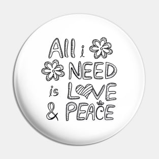 All i need is love and peace Pin