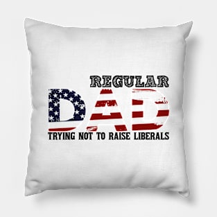 Regular dad trying not raise liberals Pillow