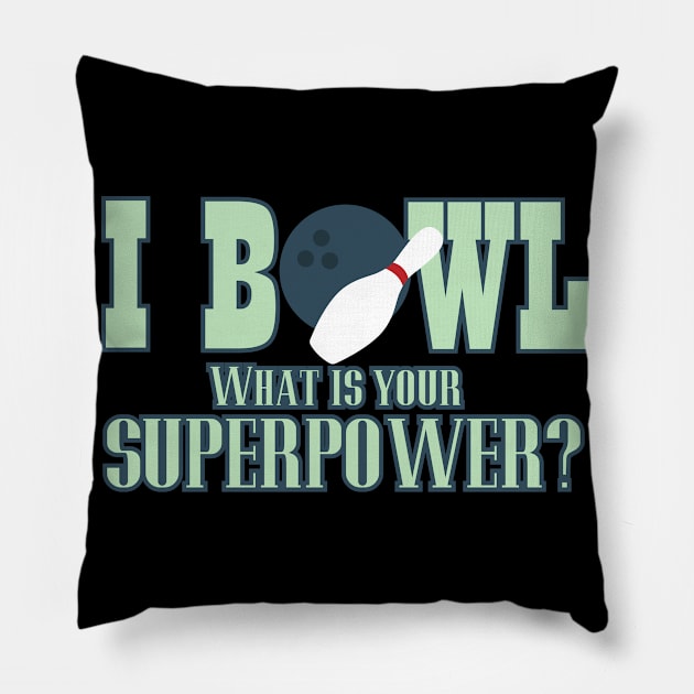 Bowling Saying | Pins Ball Sports superpower Pillow by DesignatedDesigner