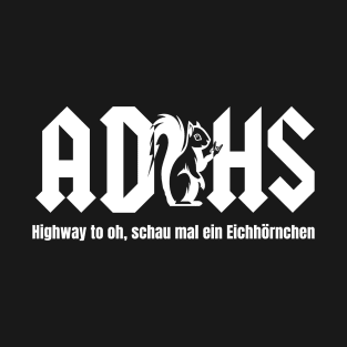 ADHS Eichhörnchen Lustiges T-Shirt Design T-Shirt