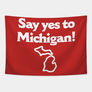 Say Yes To Michigan Tapestry