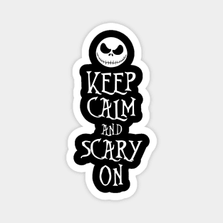 Keep Calm and Scary On Magnet