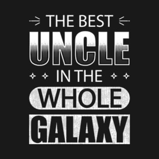 The Best Uncle In The Whole Galaxy T-Shirt