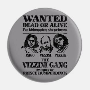 The Vizzini Gang Pin