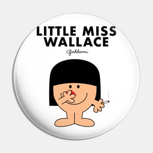 Little Miss Wallace Pin